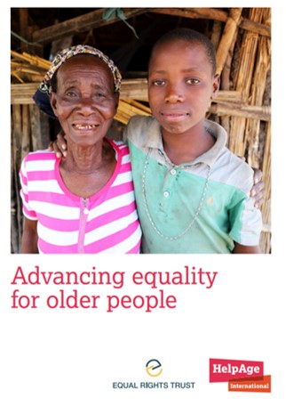 Older and younger person facing towards the camera. Text: Advancing equality for older people. Logos Equal Rights Trust and HelpAge International.