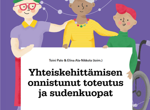 Kansi julkaisusta: Toini Palo & Elina Ala-Nikkola (toim.). Yhteiskehittämisen onnistunut toteutus ja sudenkuopat.