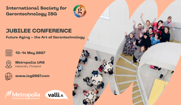 Text: Jubilee Conference: Future of Ageing – The art of gerontechnology. 13-14 May 2027. Metropolia UAS, Helsinki. www.isg2027.com. Logos: International Society for Gerontechnology, Metropolia and VALLI ry.
